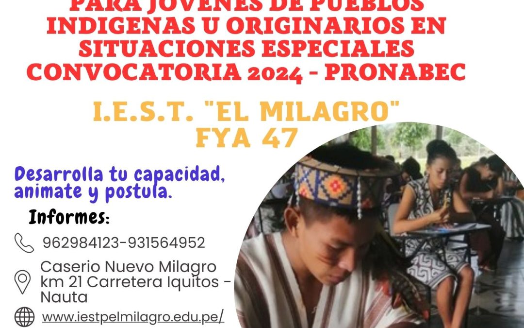 EXAMEN PARA EL CONCURSO DE LA BECA TECNICO PRODUCTIVA PARA JOVENES DE PUEBLOS INDIGENAS U ORIGINARIOS EN SITUACIONES ESPECIALES CONVOCATORIA 2024 – PRONABEC