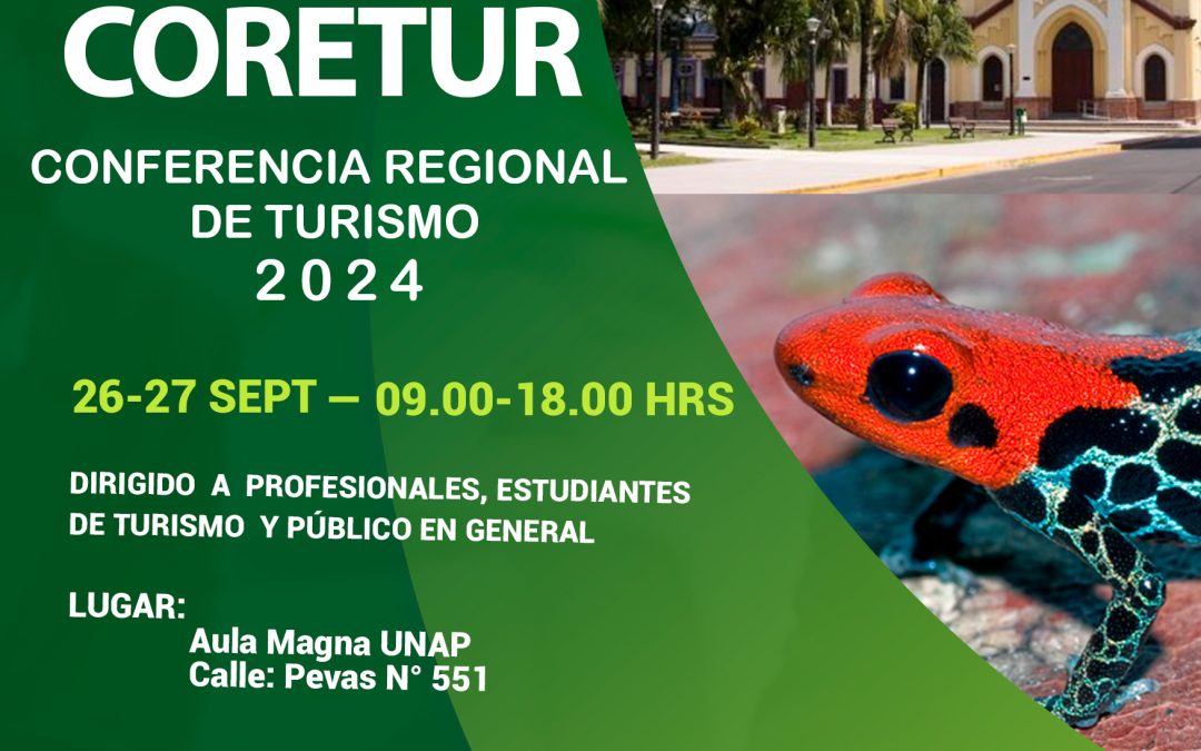 PRIMERA CONFERENCIA REGIONAL DE TURISMO «I CORETUR»  SE REALIZARÁ EL 26 Y 27 DE SEPTIEMBRE DEL 2024 EN EL DÍA MUNDIAL DEL TURISMO.