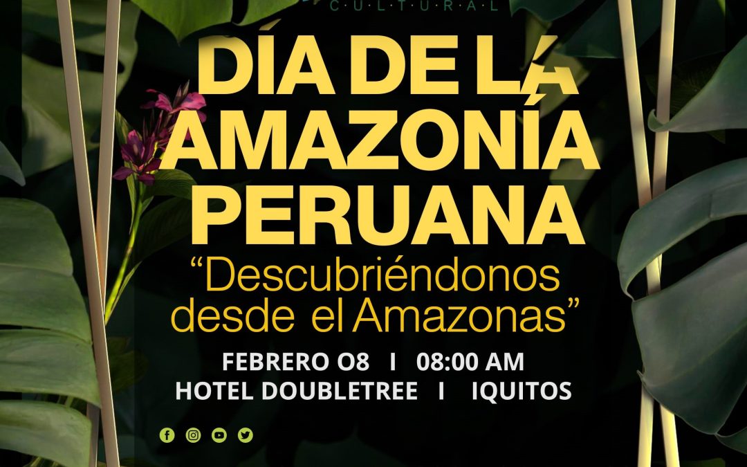 DÍA DE LA AMAZONÍA PERUANA «Descubriéndonos desde el Amazonas» el evento se inaugurará en el HOTEL DOUBLETREE BY HILTON IQUITOS A LAS 8:00 AM. En colaboración con la asociación IQUITOS CULTURAL y IESTP EL MILAGRO. Invita a todos los docentes, estudiantes, egresados y Téc. Guía Oficial de Turismo, a participar de este gran evento.
